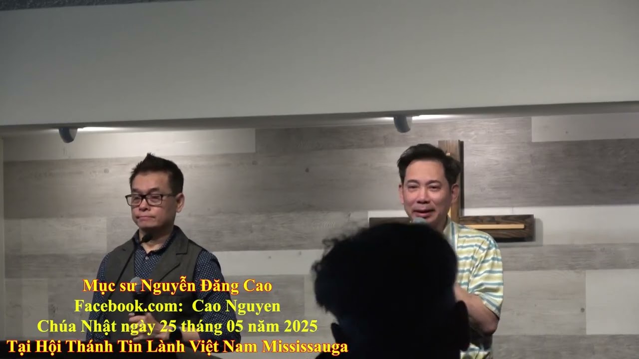 2025 25 05 | Danh Cha Được T&ocirc;n Th&aacute;nh | Mục sư Nguyễn Đăng Cao | Hội Th&aacute;nh Mississauga