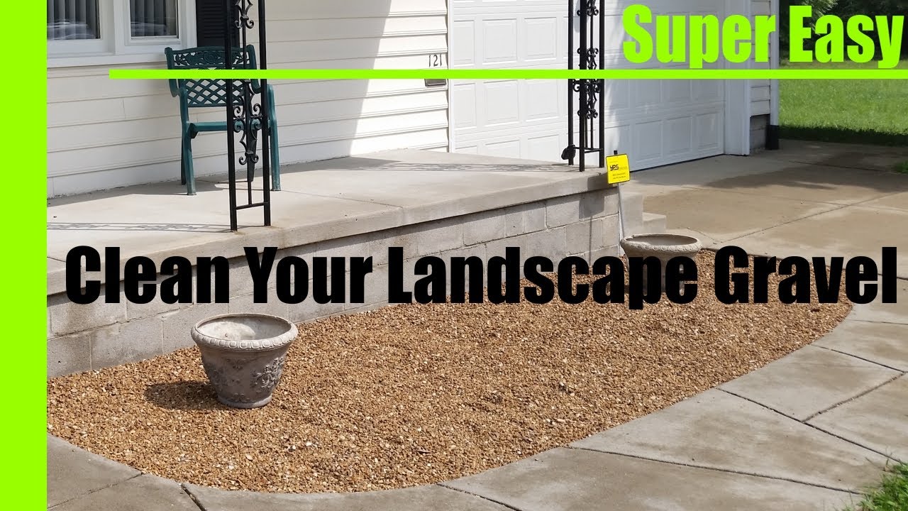 Cleaning Landscape Gravel or Stone