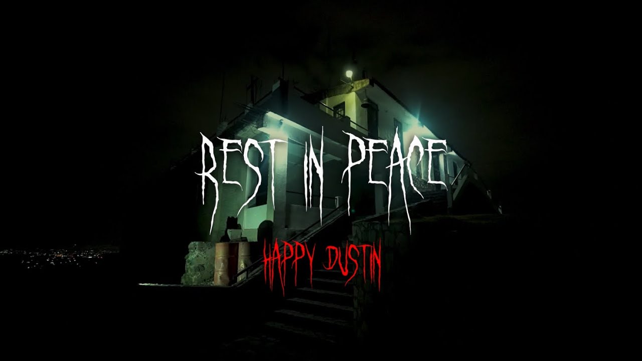 REST IN PEACE - Happy Dustin (Video Oficial)