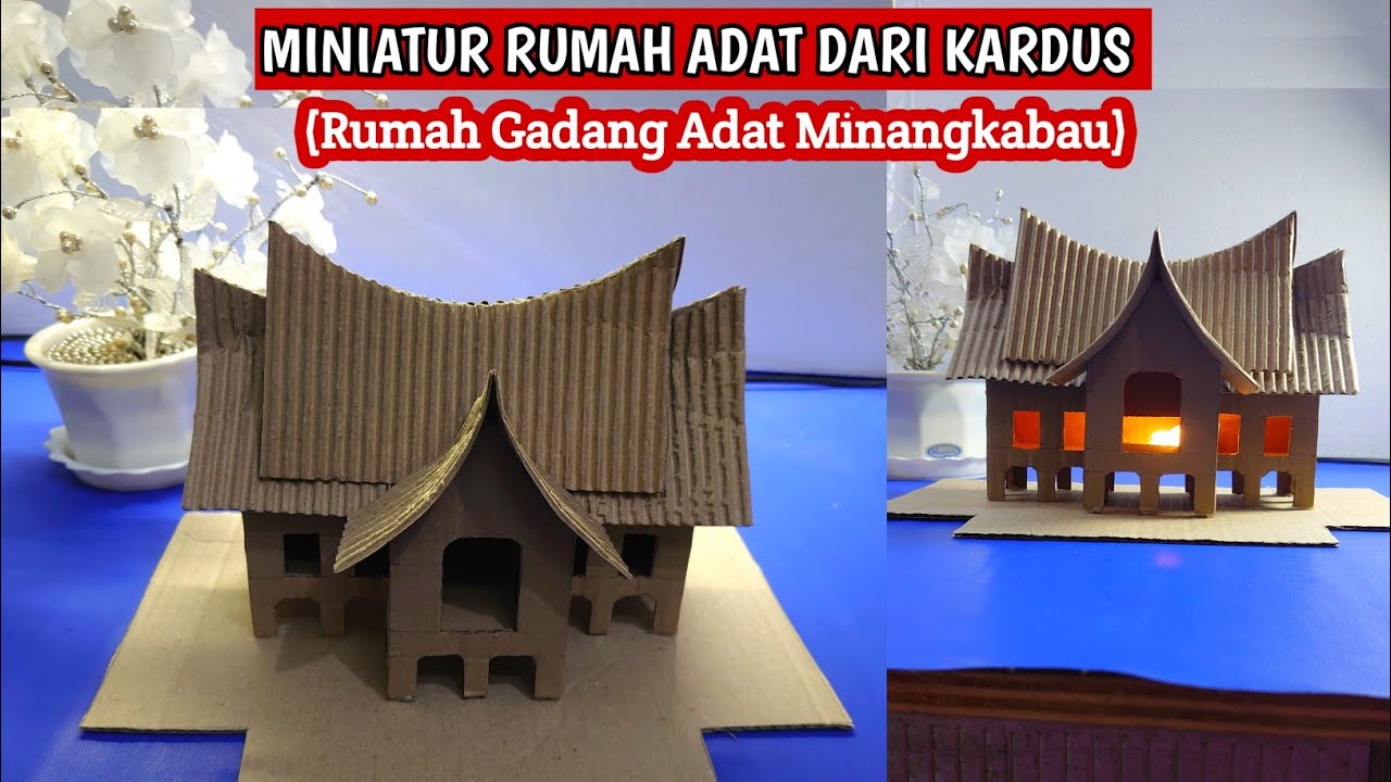 CARA MEMBUAT MINIATUR RUMAH ADAT MINANGKABAU || MINIATUR RUMAH GADANG DARI KARDUS