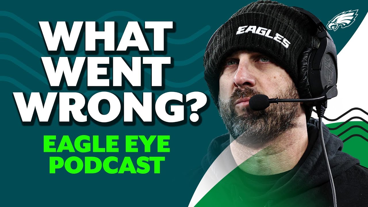 Laying out the reasons for Eagles' late-season collapse | Eagle Eye Podcast