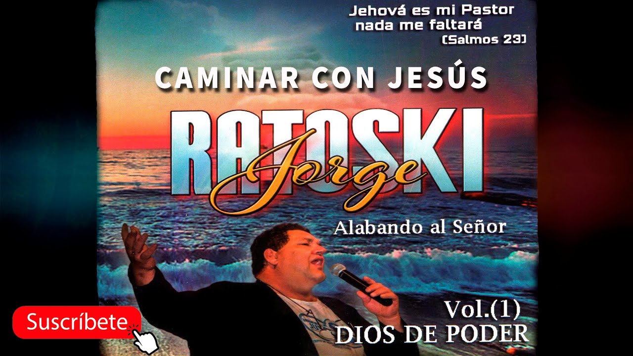 JORGE RATOSKI - CAMINAR CON JESÚS - VOL.1