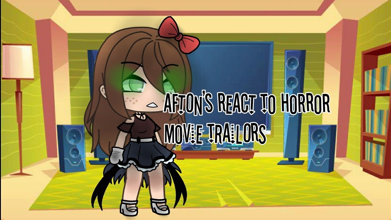~Afton Family Reacts to Horror Movie Trailer's~