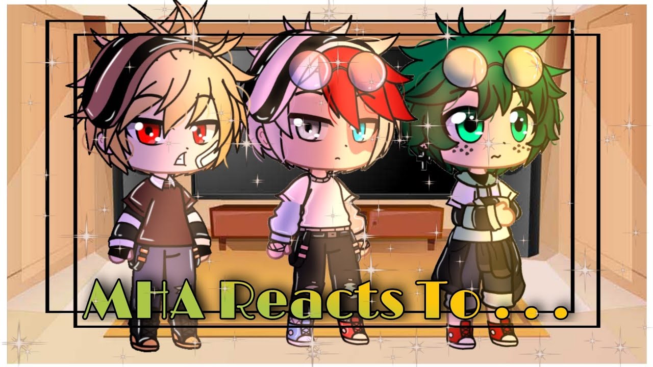 MHA (Season 4 Cast) Reacts To The Future || ✨Manga Spoilers✨ || Canon AU || 1/3 || Original || Kai海