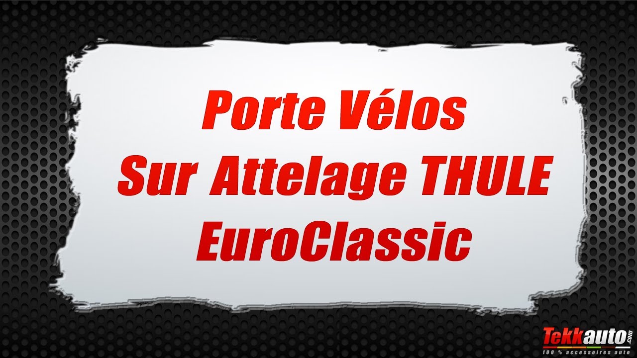 Porte V&eacute;los Sur Attelage THULE EuroClassic G6 LED
