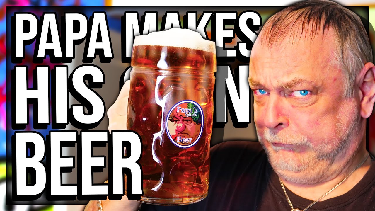 PAPA MAKES HIS OWN BEER! (HOMEBREW)