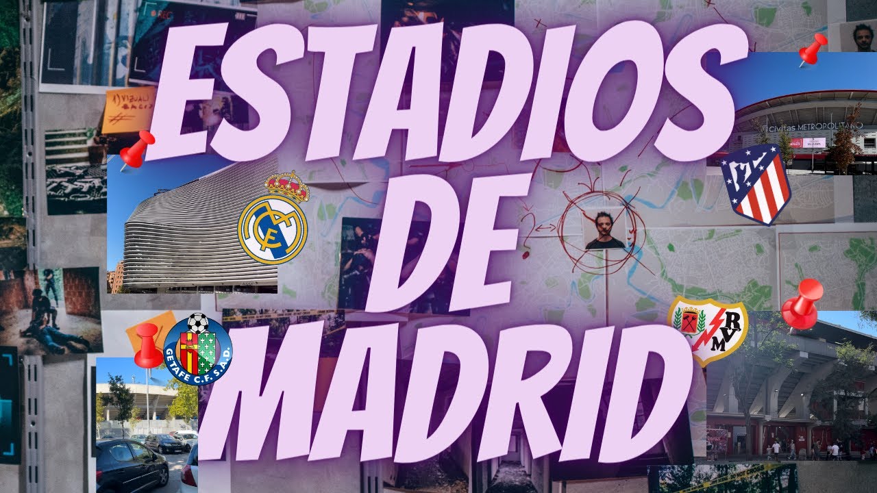 C&Oacute;MO VISITAR TODOS LOS ESTADIOS DE PRIMERA DIVISI&Oacute;N EN MADRID EN UNA MA&Ntilde;ANA