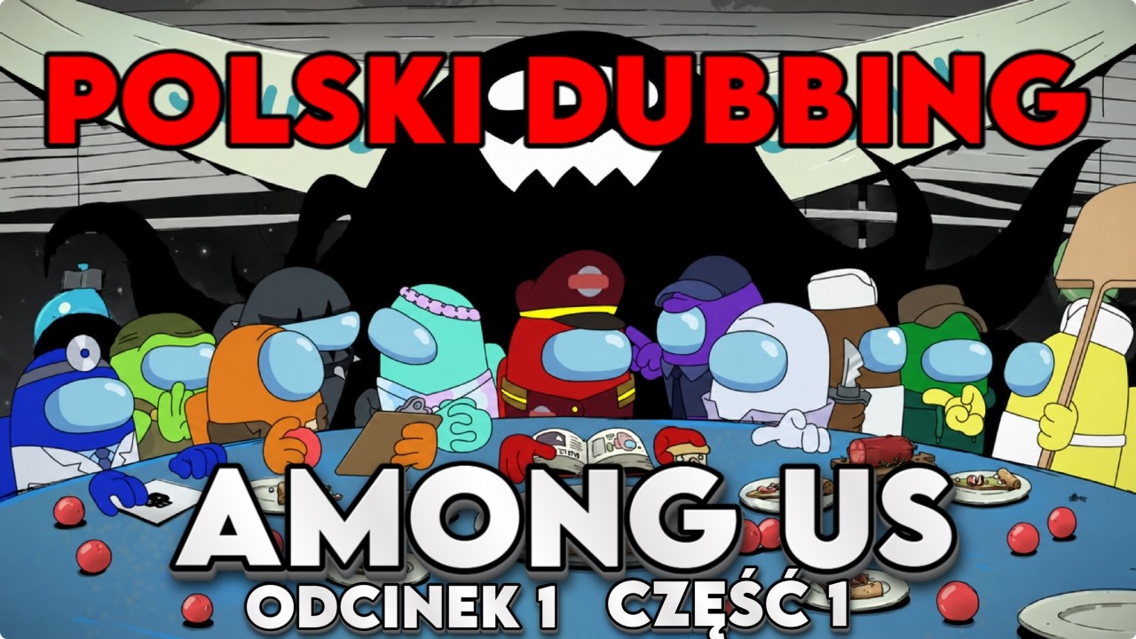 Among Us (S1, E1) &rdquo;Przyjęcie z pizzą, gdzie nic złego się nie stało&rdquo; Polski Fandubbing, Część 1.