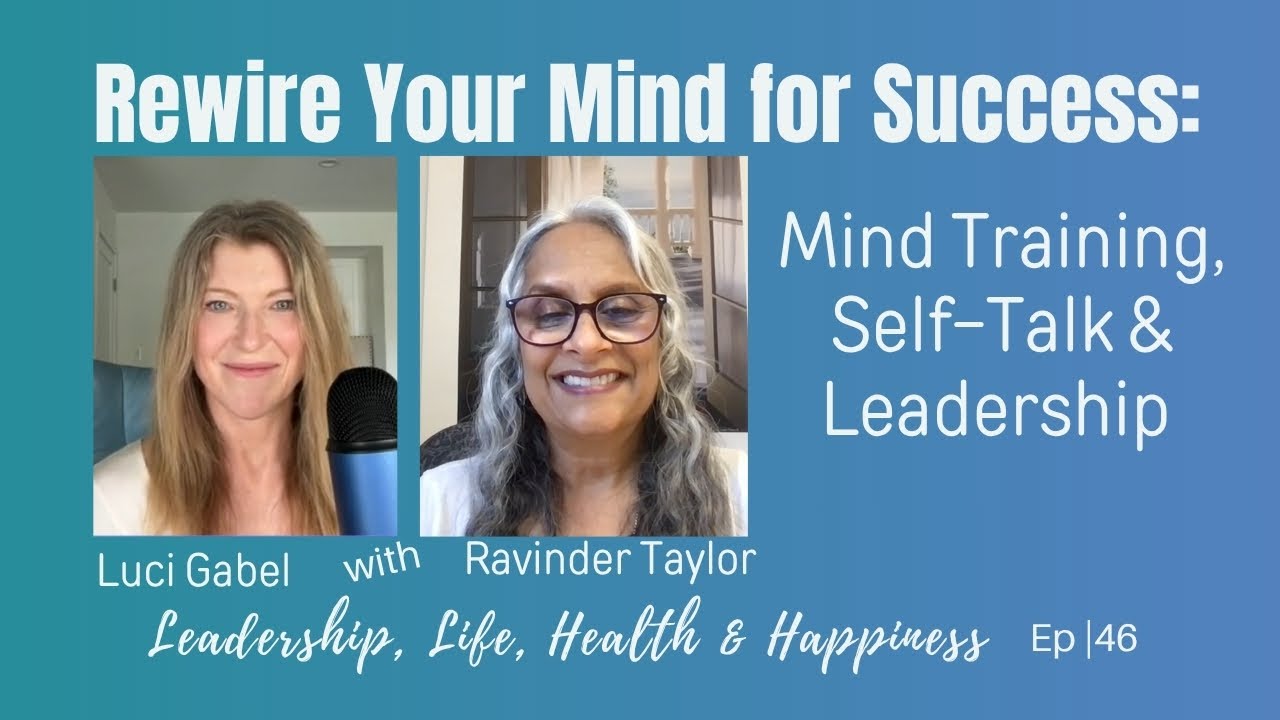 Rewire Your Brain for Success: Master Mind Training, Self-Talk & Leadership | Ep 46