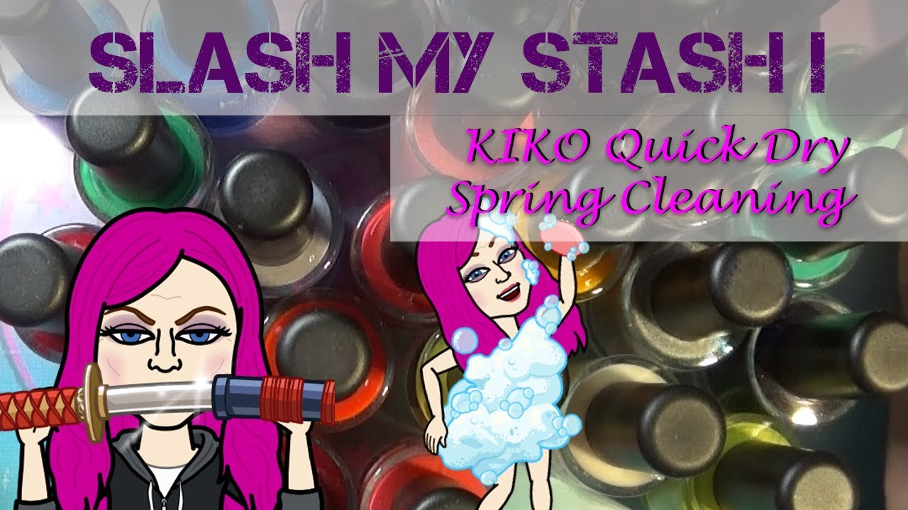 Slash my Stash Episode 1 KIKO Quickdry Formula