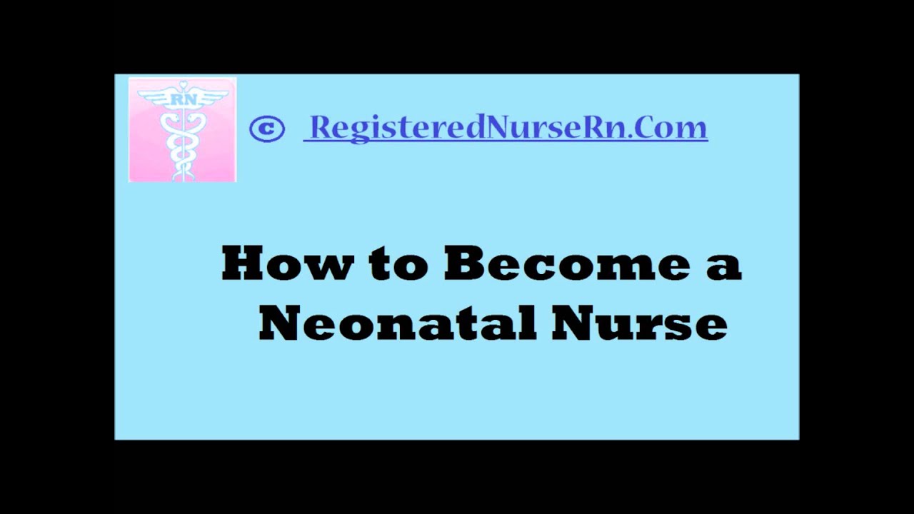 How to Become a Neonatal Nurse | What is Neonatal Nursing | NICU Nurse