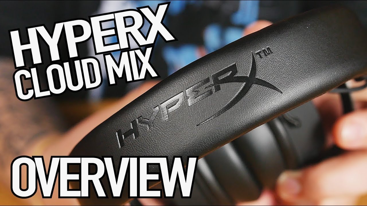 The Best Headset Ever? | HyperX Cloud Mix Gaming Headset