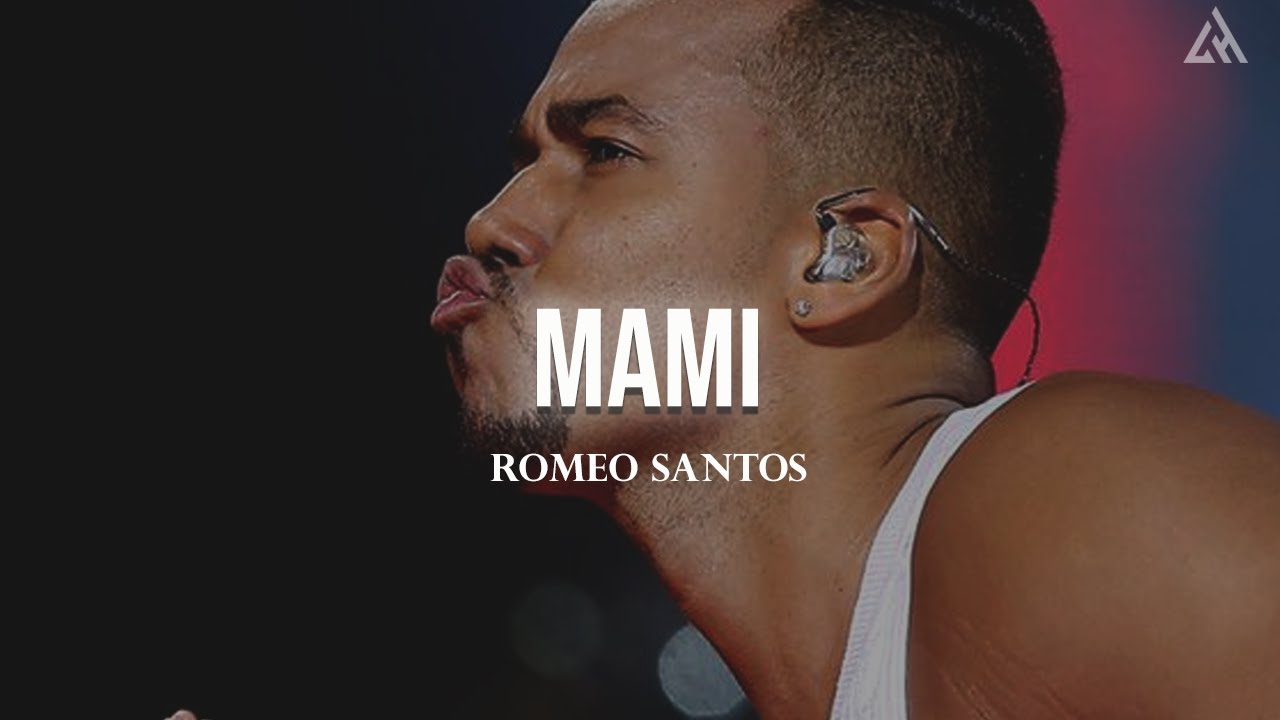 Romeo Santos - Mami (Letra)