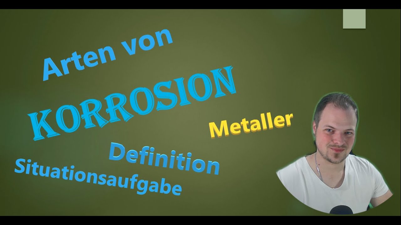 Korrosion | Definition | Arten | Situationsaufgabe | Metallberufe | Dave Seller