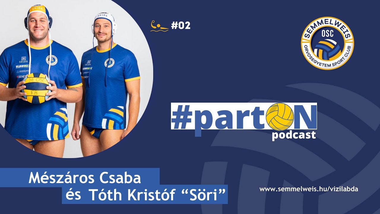 Semmelweis OSC - #partON Podcast - Mészáros Csaba és Tóth Kristóf 