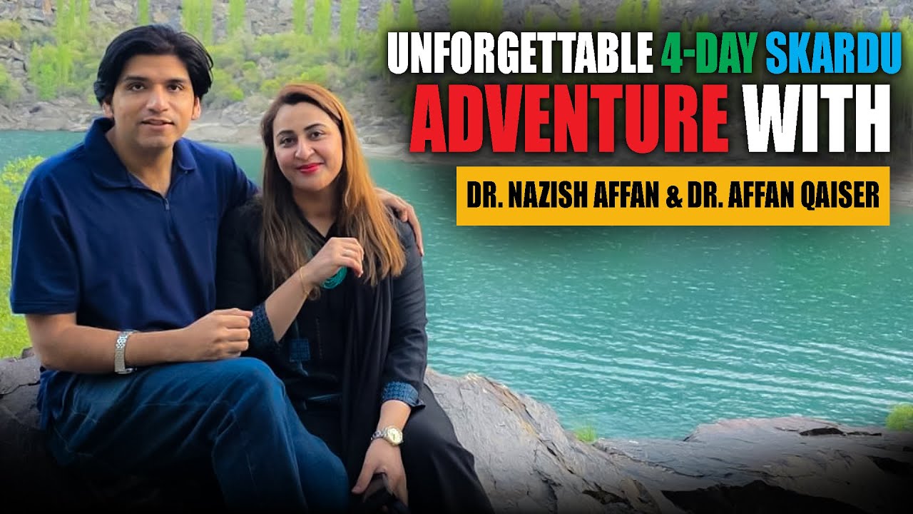 Adventure with Dr. Nazish Affan & Dr. Affan Qaiser || Dr Nazish Affan
