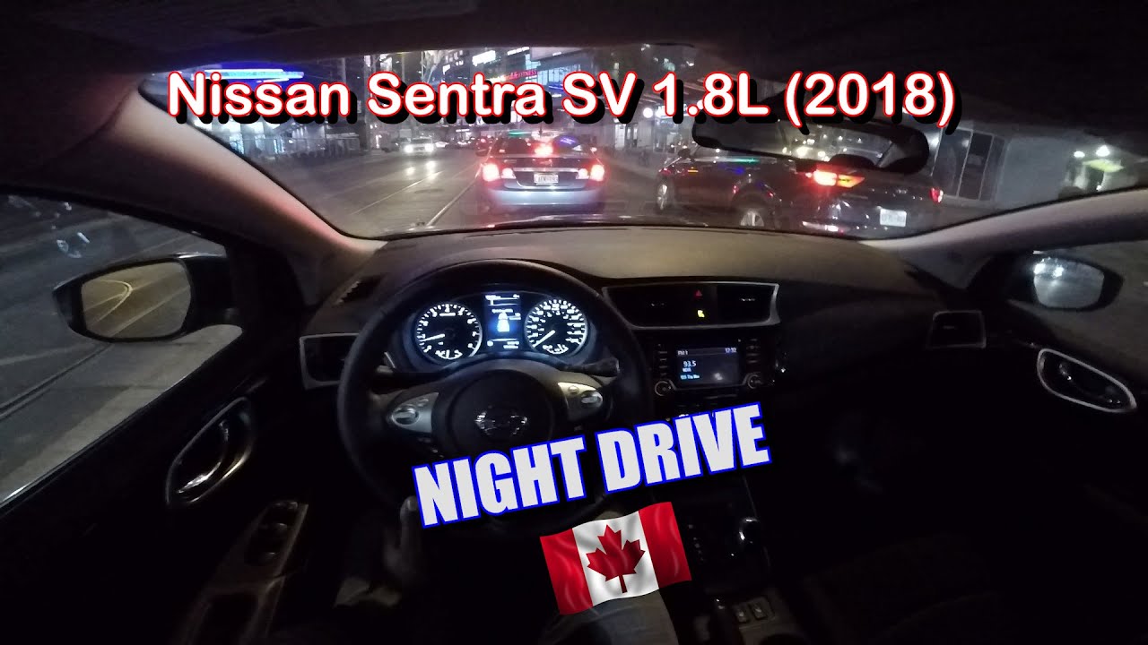 2018 Nissan Sentra SV 1.8L - POV Test Night Drive