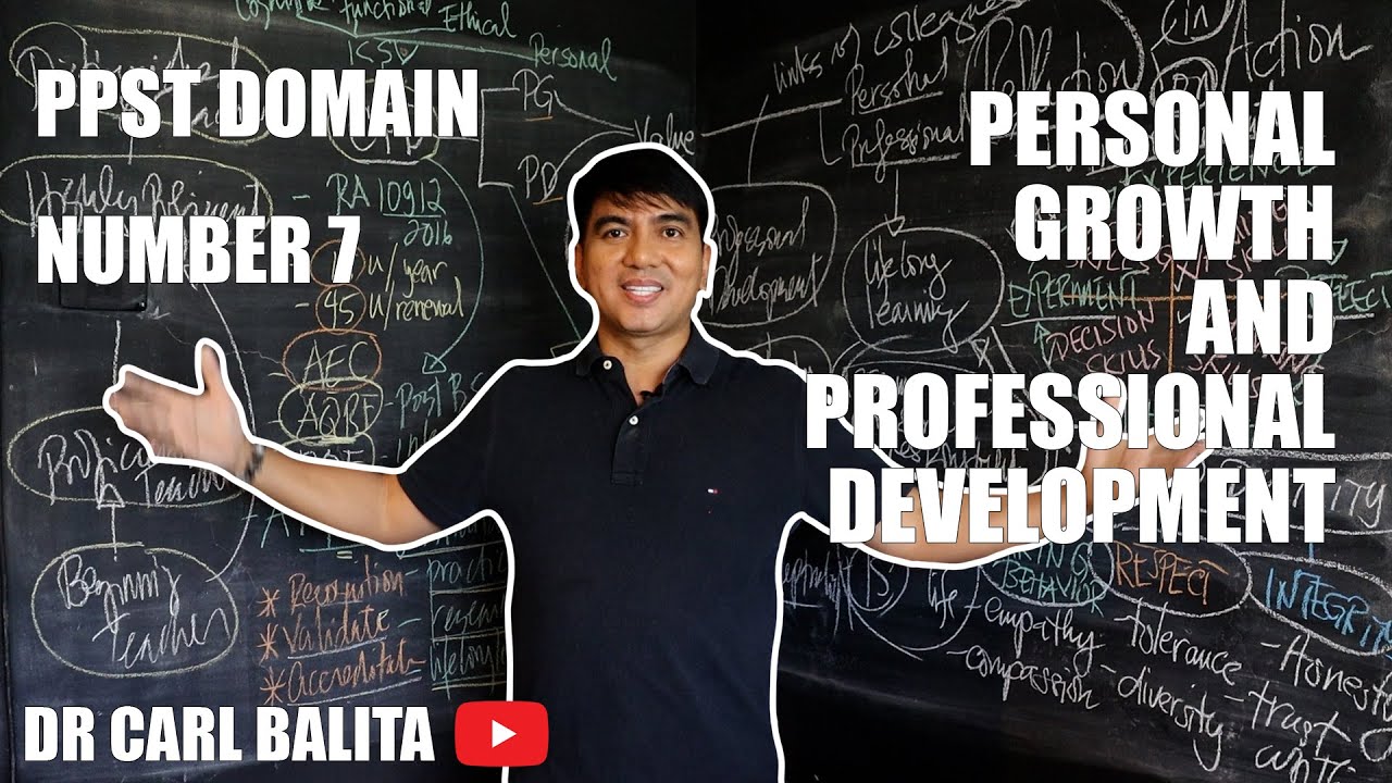 PPST DOMAIN 7 PERSONAL DEVELOPMENT AND PROFESSIONAL GROWTH