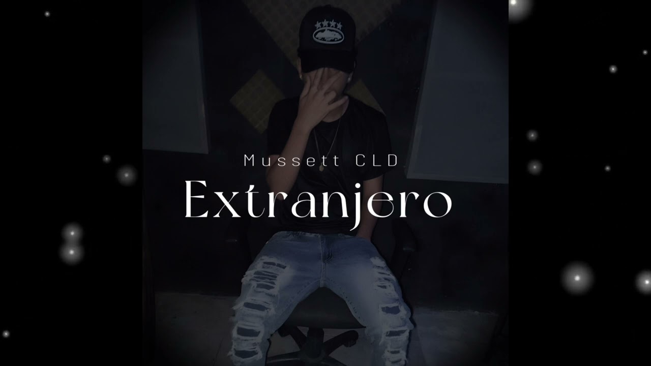 Mussett CLD - Extranjero ( Audio Oficial)