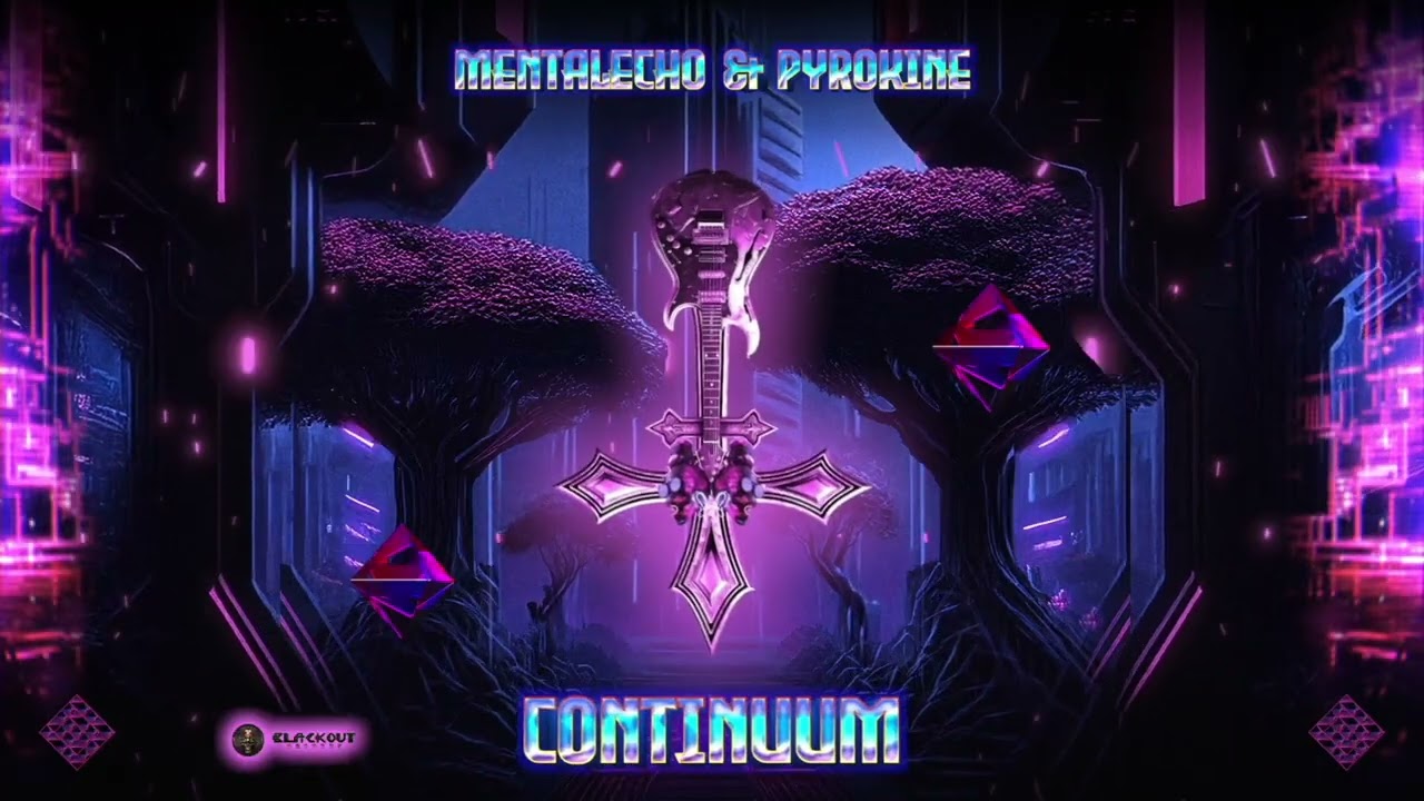 Mentalecho & Pyrokine - Continuum (180Bpm)  | Hitech • Psytrance  • Trance • Darkpsy