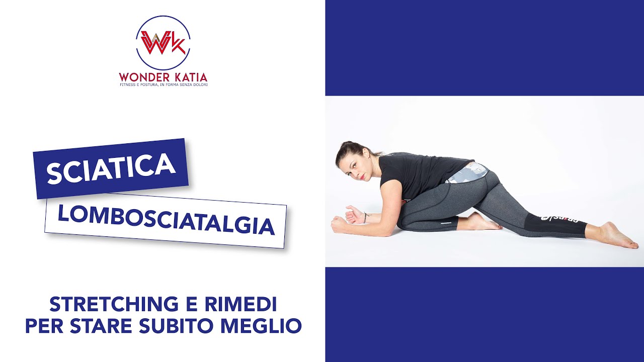 SCIATICA e LOMBOSCIATALGIA: esercizi e rimedi per star subito meglio