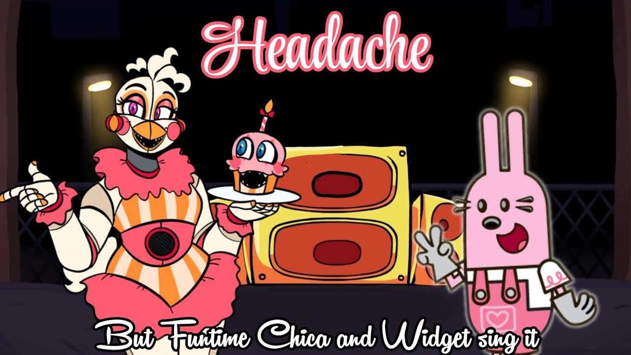 Headache(Old) but Funtime Chica and Widget sing it(FNF COVER)