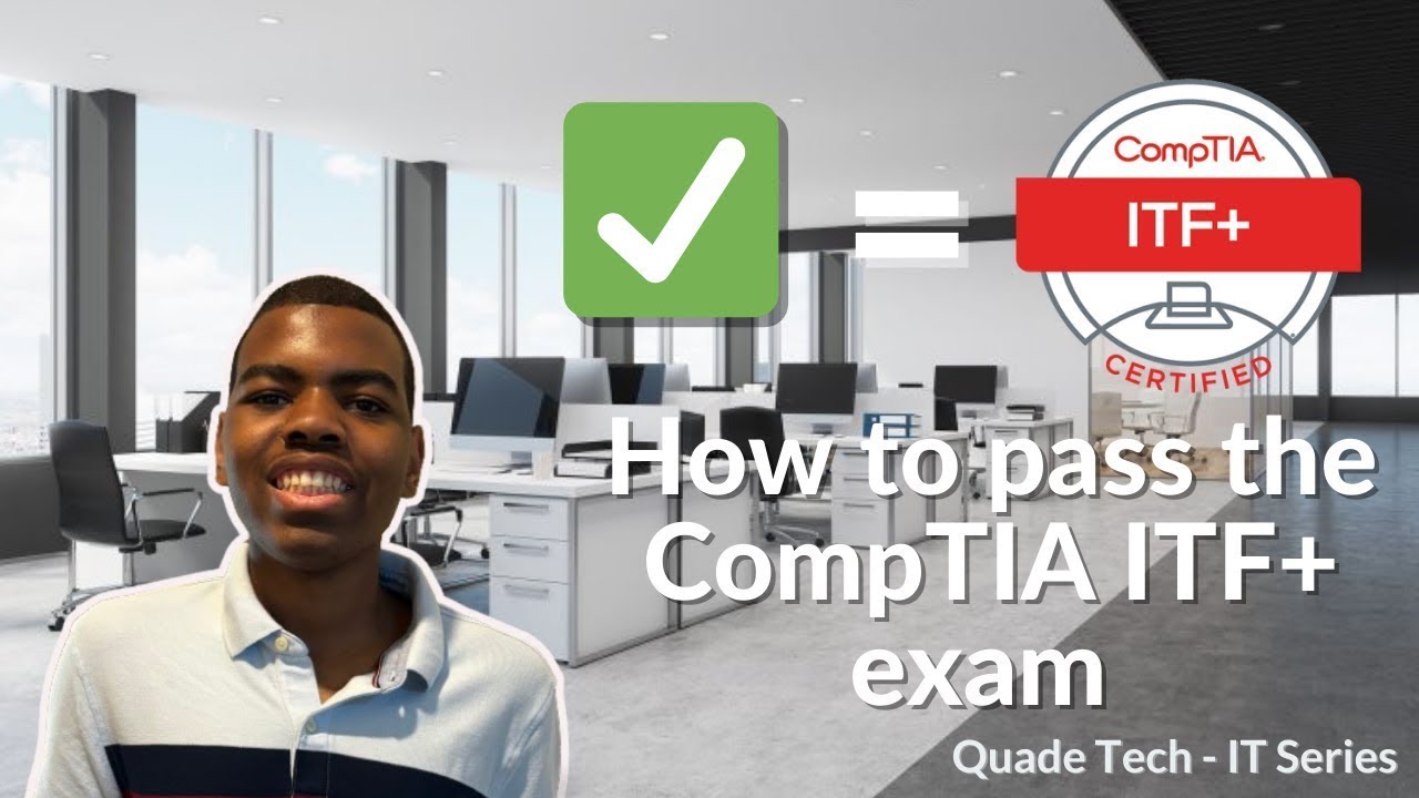 How to pass the CompTIA ITF+/Tech+ exam | Study Tips