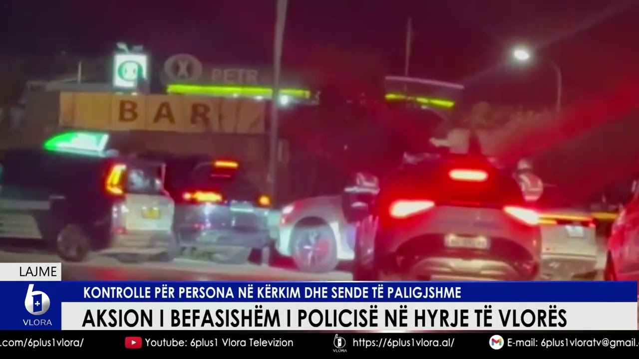 Aksion i befasishëm i Policisë në hyrje të Vlorës. Kontrolle për persona në kërkim