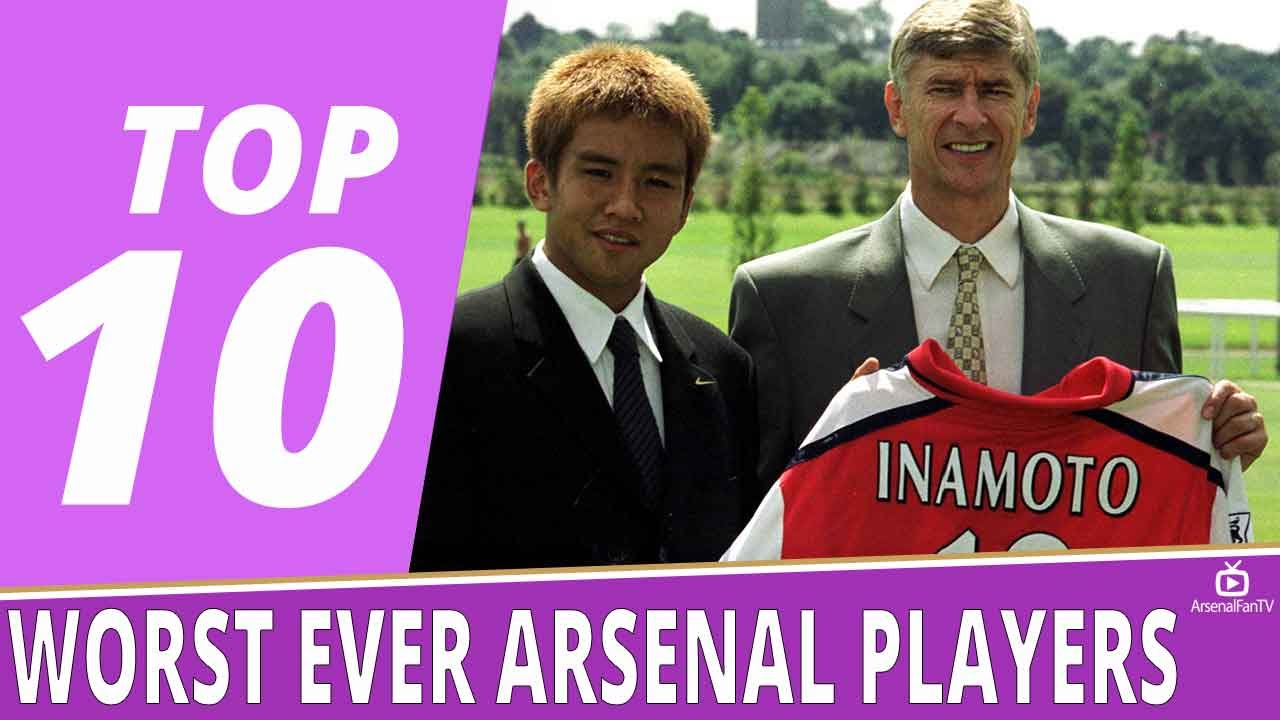 Top 10 Worst Ever Arsenal Players