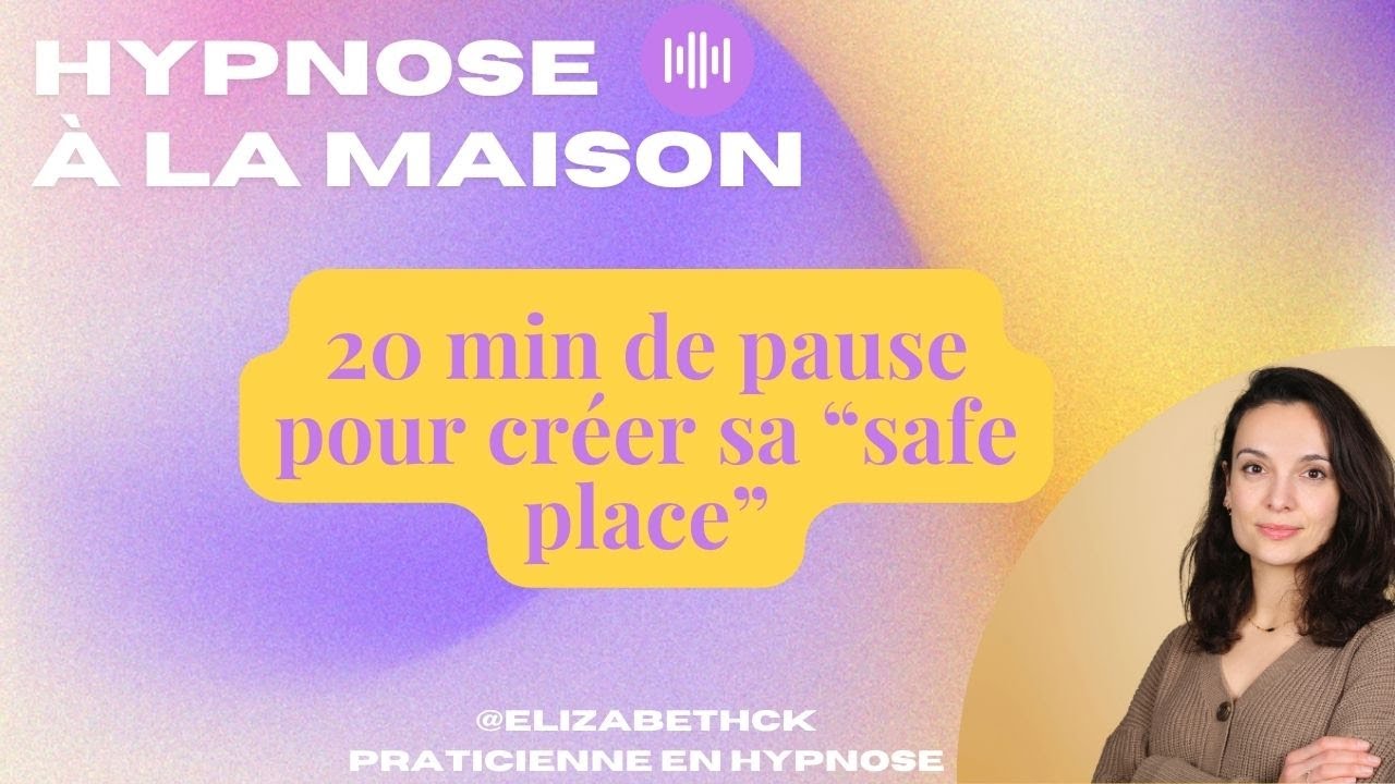HYPNOSE à la maison  - Créer un endroit ressource, la 