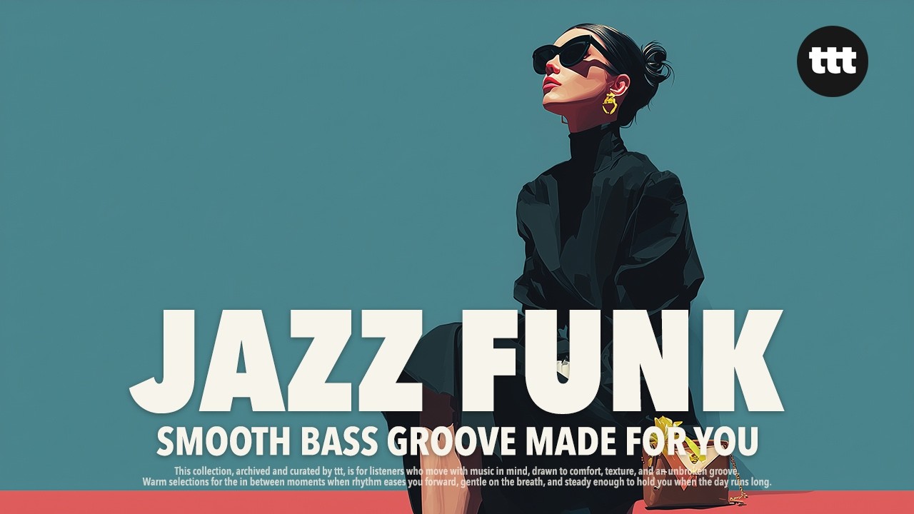 Smooth Bass Groove Made for You | Jazz Funk Playlist