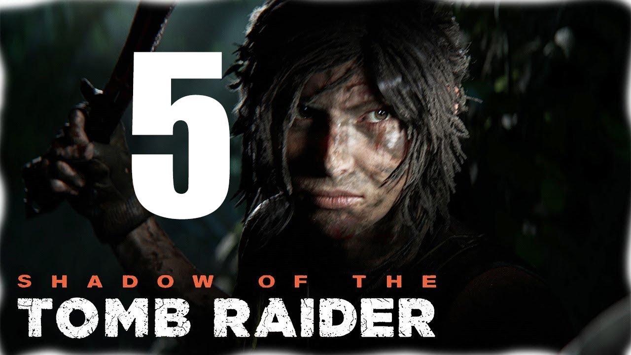 ПРОХОЖДЕНИЕ ЧАСТЬ #5 shadow of the tomb raider 