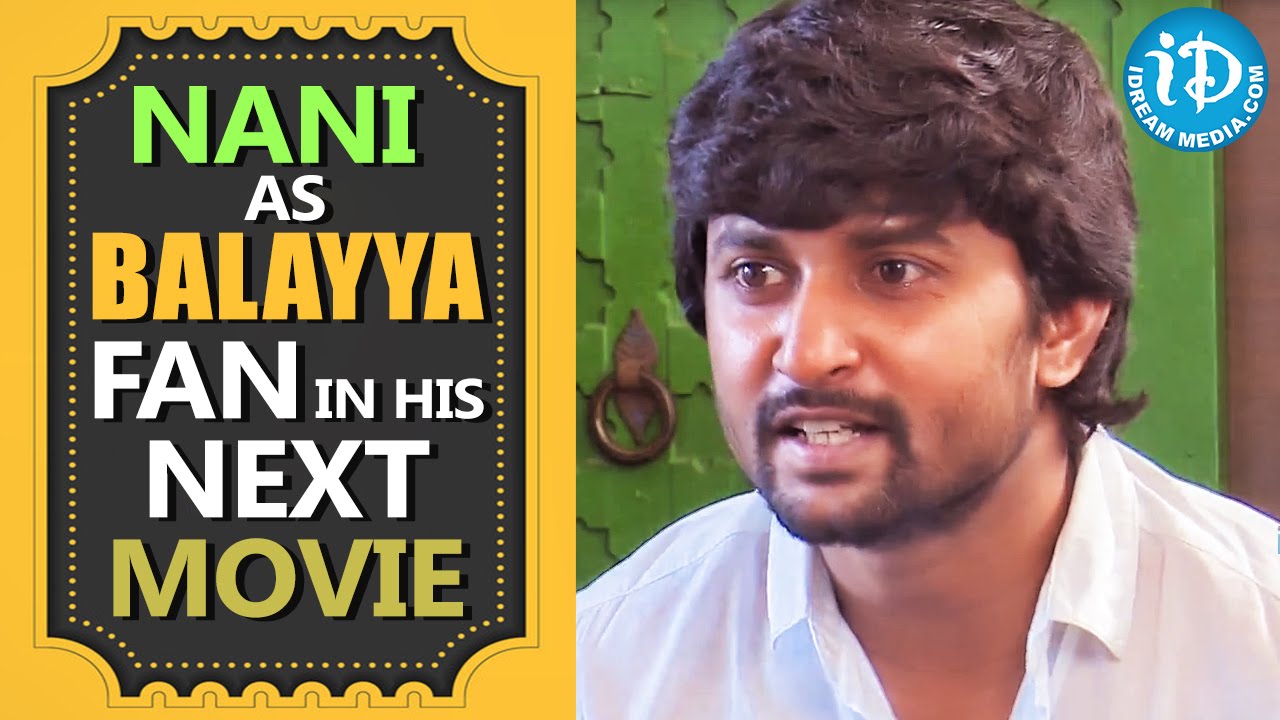 Nani As Balayya Fan In His Next Movie || Talking Movies With iDream