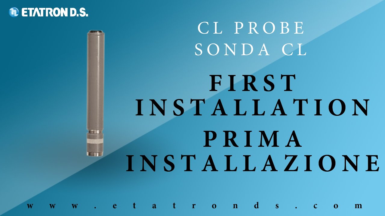 CL PROBE / SONDA CL  -  PRIMA INSTALLAZIONE / FIRST INSTALLATION