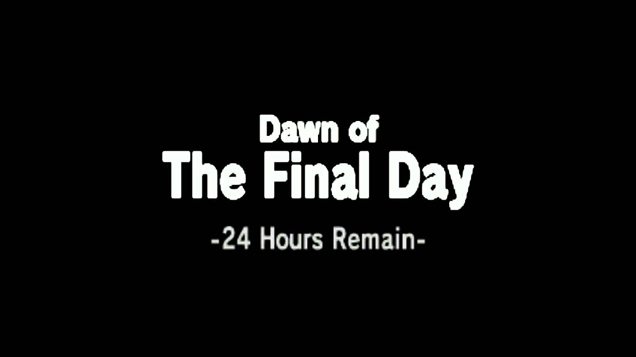 Dawn Of The Final Day 24 Hours Remain