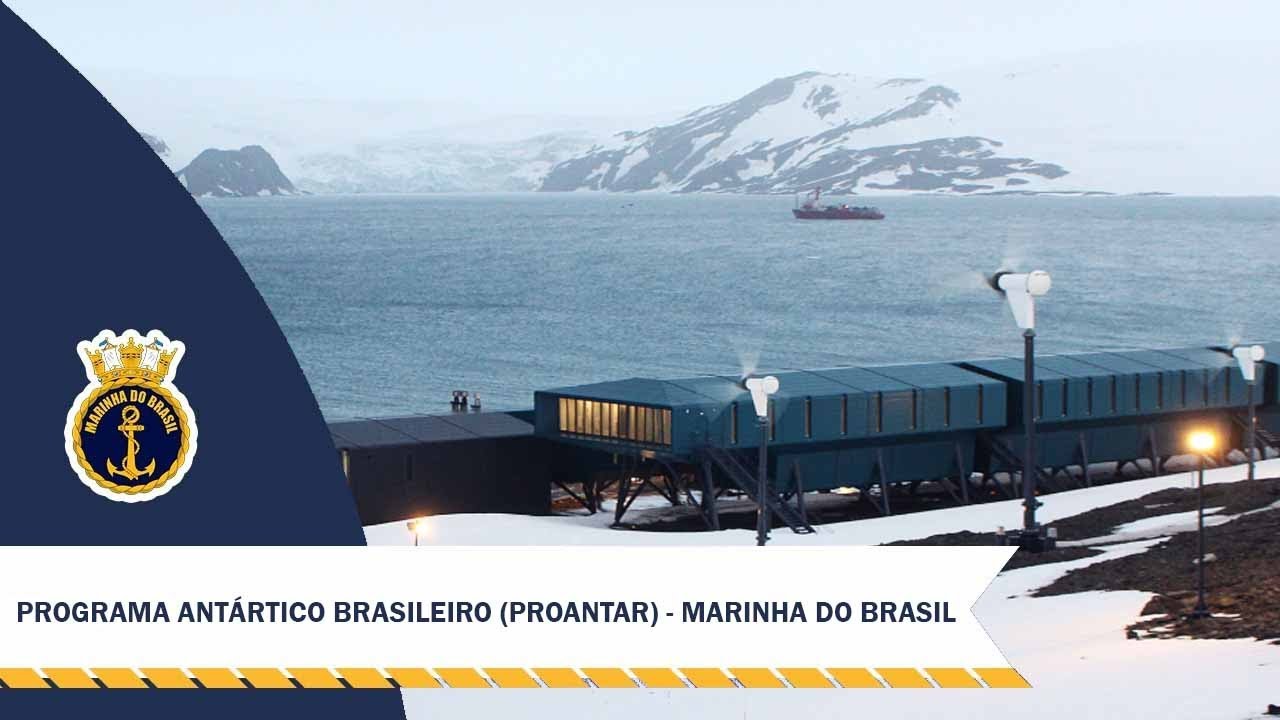 Programa Antártico Brasileiro (PROANTAR) - Marinha do Brasil (MB)