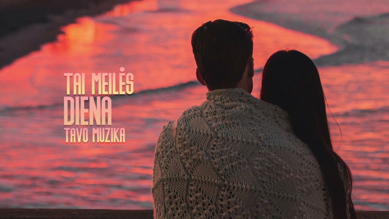 Tavo Muzika - Tai Meilės Diena (Naujiena 2026)