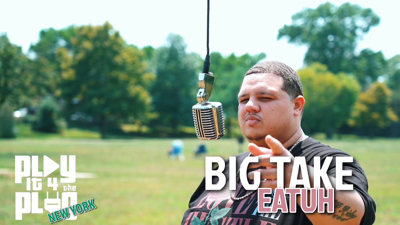BIG TAKE X EATUH X PLAYIT4THEPLUG NEW YORK PERFORMANCE