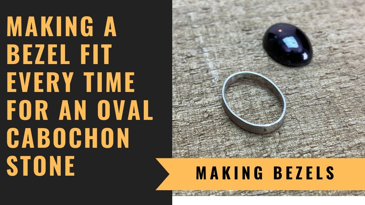 How To Make An Oval Bezel Fit Every Time - Oval Cabochon Bezel Setting