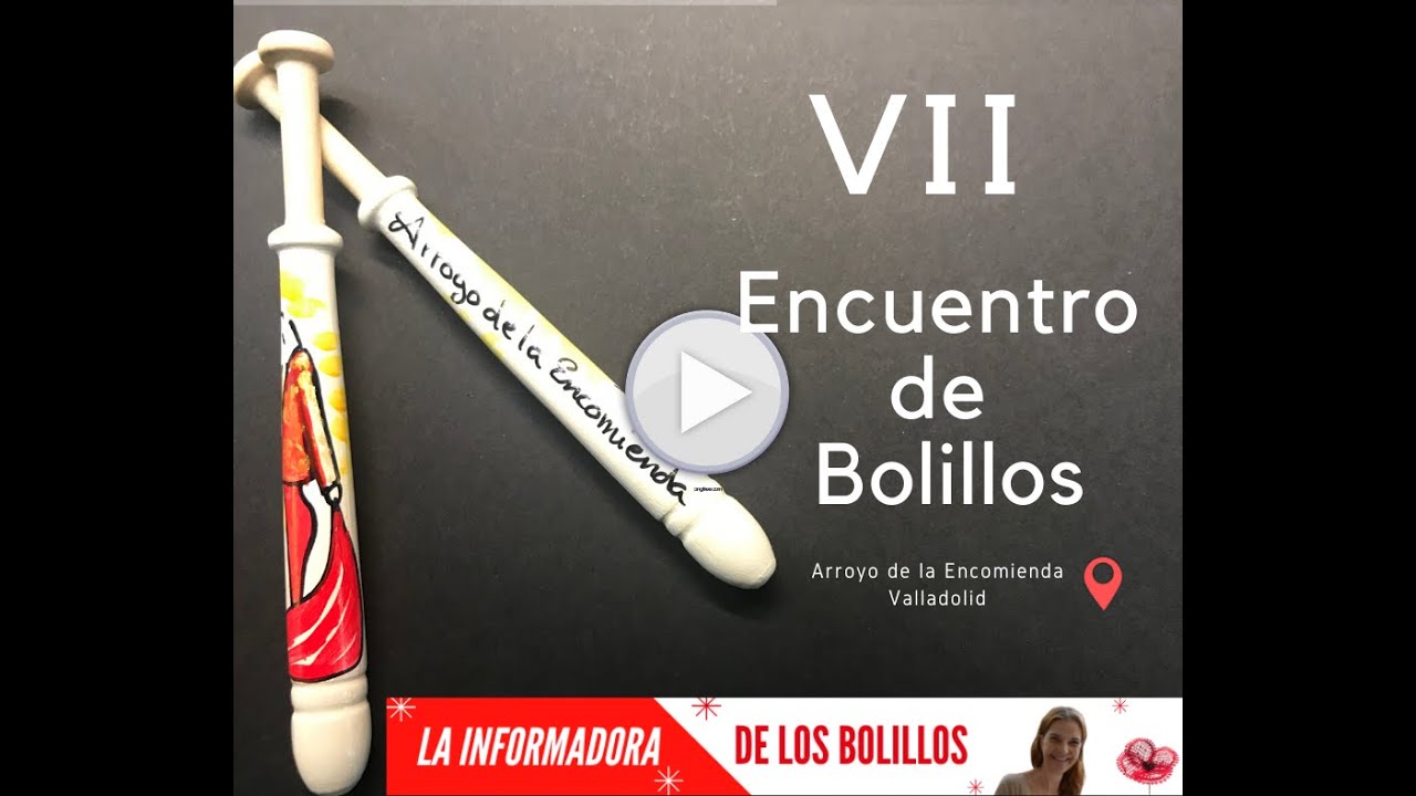 Arroyo de la Encomienda - VII Encuentro de Bolillos
