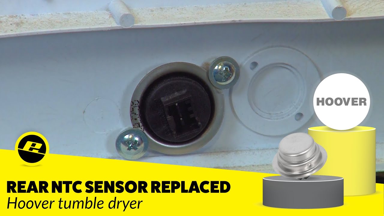 How to Replace the Rear NTC Sensor on a Hoover Tumble Dryer