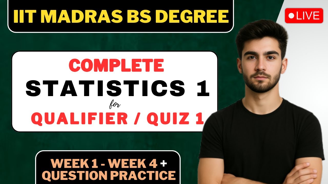 LIVE Complete Statistics 1 for QUALIFIERS/ QUIZ 1 | IIT Madras BS Degree