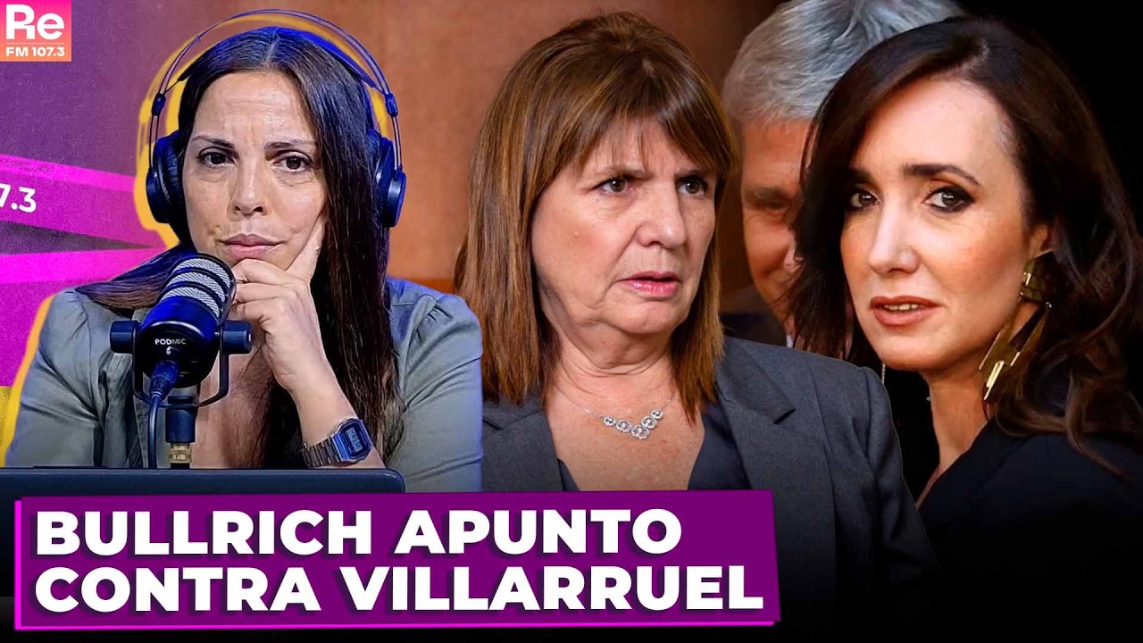 BULLRICH APUNTO CONTRA VILLARRUEL Y CUESTIONÓ LA VUELTA DE NAHUEL GALLO