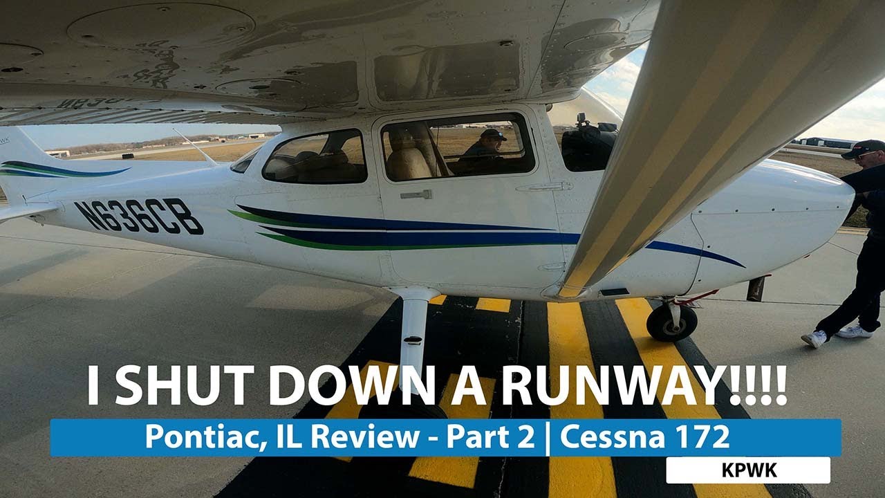 I Shut Down A Runway!! | Pontiac Review Part 2 | Cessna 172