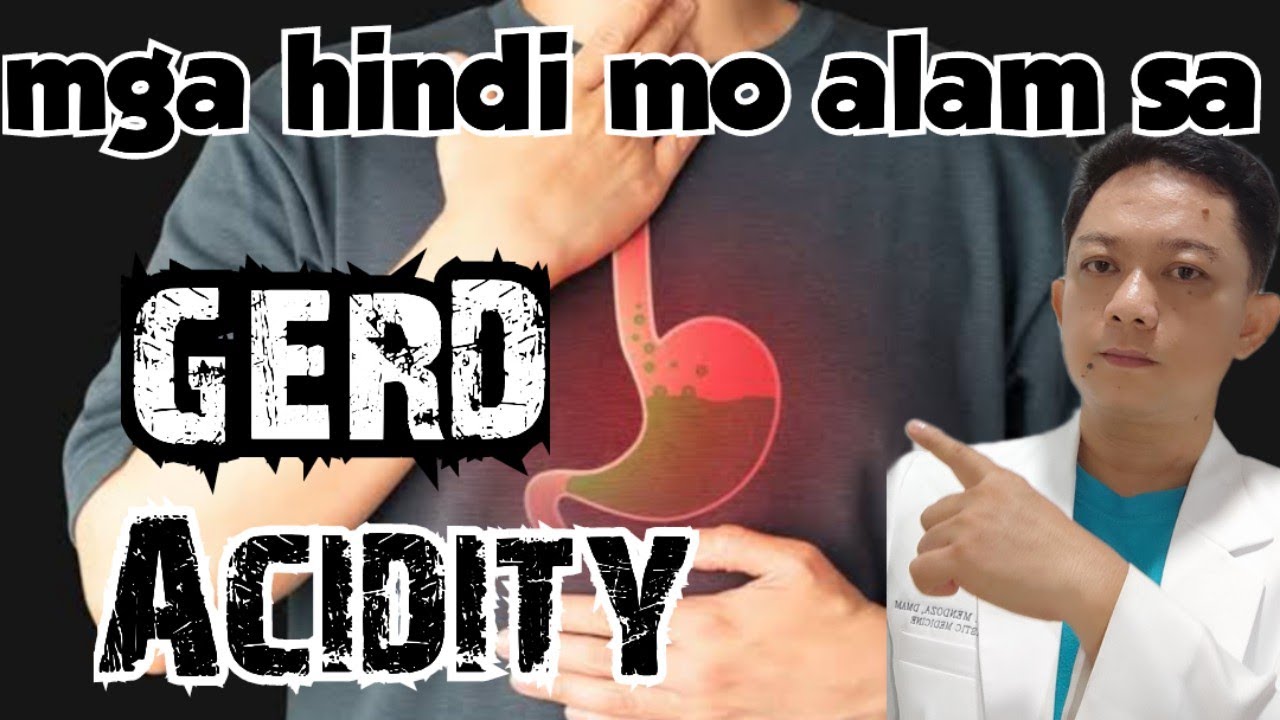 10 BAGAY NA DI MO ALAM SA GERD/ ACIDITY