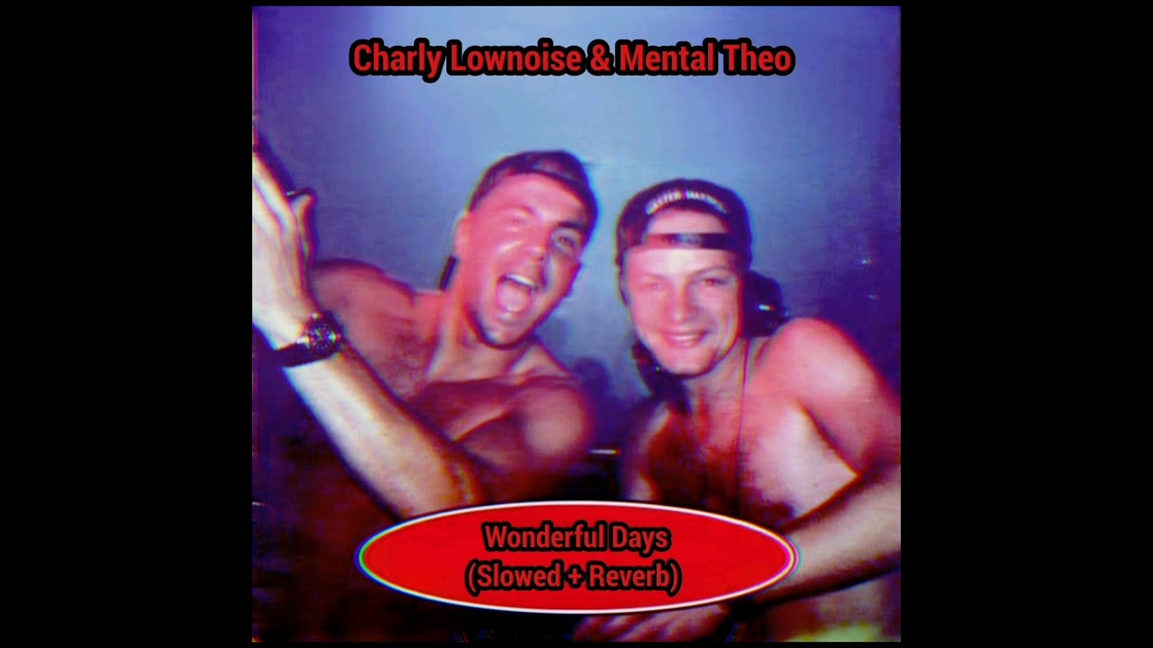 𝗰𝗵𝗮𝗿𝗹𝘆 𝗹𝗼𝘄𝗻𝗼𝗶𝘀𝗲 & 𝗺𝗲𝗻𝘁𝗮𝗹 𝘁𝗵𝗲𝗼 - 𝘄𝗼𝗻𝗱𝗲𝗿𝗳𝘂𝗹 𝗱𝗮𝘆𝘀 (𝘀𝗹𝗼𝘄𝗲𝗱 + 𝗿𝗲𝘃𝗲𝗿𝗯)