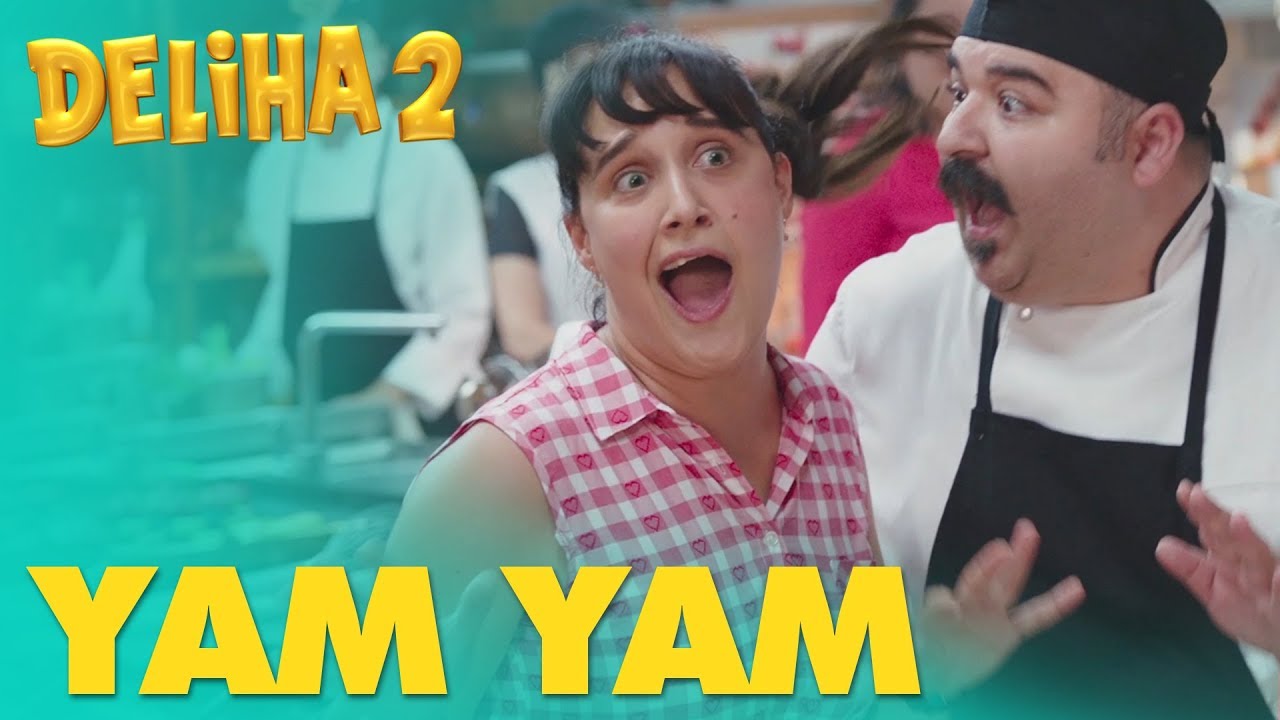 Deliha 2 &ndash; Yam Yam