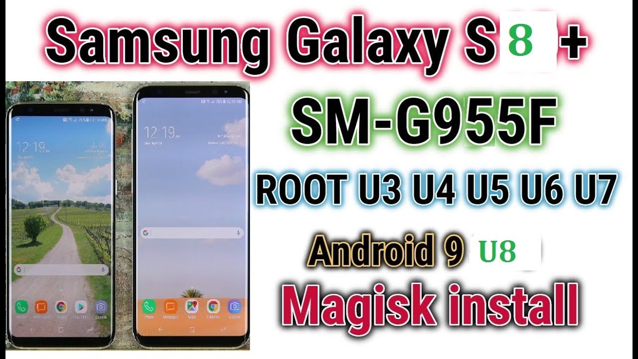 Galaxy S8 S8+ G955F U8 TWRP And Root