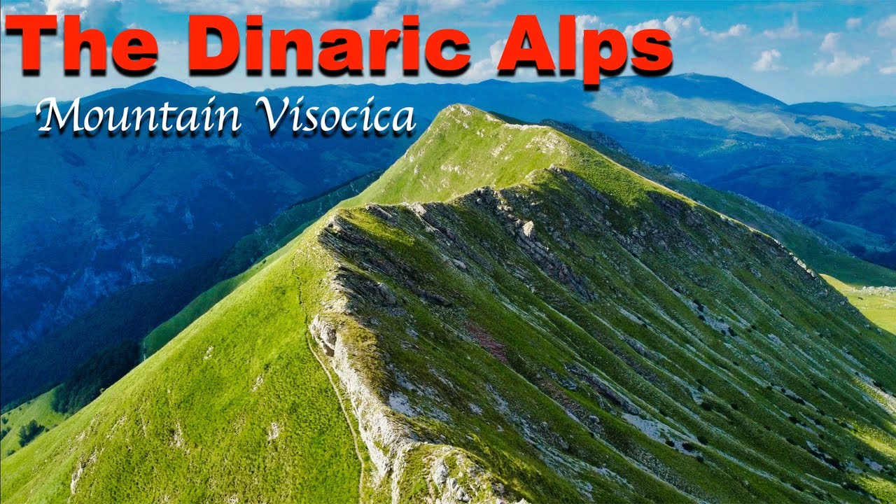 The Dinaric Alps || Mountain Visocica
