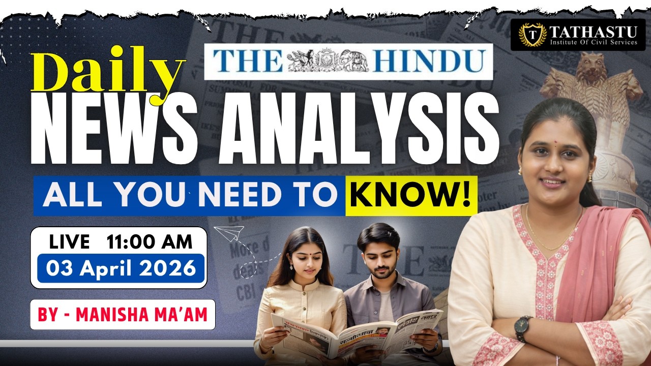 03 April 2026 | The Hindu Newspaper Analysis | Daily Current Affairs | By Manisha Ma'am | UPSC EXAM